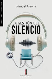 LA GESTIÓN DEL SILENCIO