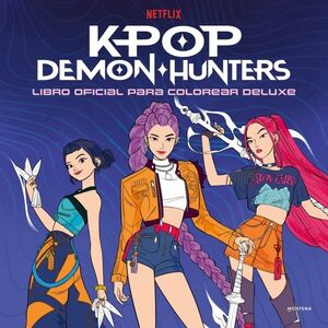 KPOP DEMON HUNTERS LIBRO OFICIAL PARA COLOREAR DELUXE