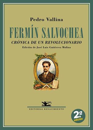 FERMÍN SALVOCHEA CRÓNICA DE UN REVOLUCIONARIO