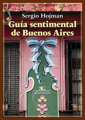 GUÍA SENTIMENTAL DE BUENOS AIRES