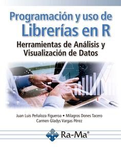 PROGRAMACIÓN Y USO DE LIBRERÍAS EN R HERRAMIENTAS DE ANÁLISIS Y VISUALIZACIÓN DE DATOS