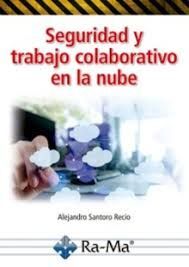 SEGURIDAD Y TRABAJO COLABORATIVO EN LA NUBE
