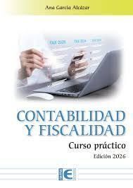 CONTABILIDAD Y FISCALIDAD CURSO PRÁCTICO EDICIÓN 2026