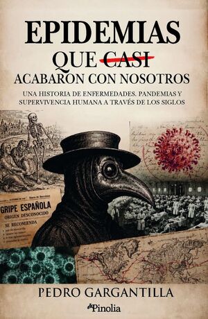 EPIDEMIAS QUE CASI ACABARON CON NOSOTROS, LAS