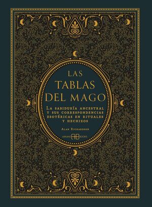 LAS TABLAS DEL MAGO. LA SABIDURÍA ANCESTRAL Y SUS CORRESPONDENCIAS ...