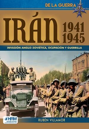 IRAN 1941-1945. INVASION ANGLO-SOVIETICA