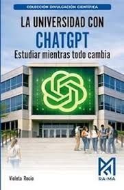 LA UNIVERSIDAD CON CHATGPT ESTUDIAR MIENTRAS TODO CAMBIA
