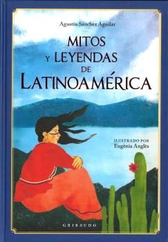 MITOS Y LEYENDAS DE LATINOAMÉRICA