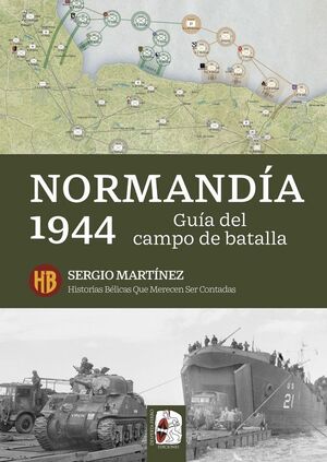 NORMANDÍA GUÍA DEL CAMPO DE BATALLA