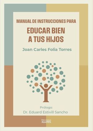 MANUAL DE INSTRUCCIONES PARA EDUCAR BIEN A TUS HIJOS