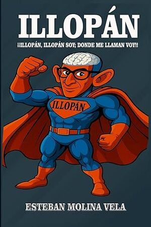 ILLOPAN EL HEROE QUE NUNCA DUDA ( ED. COLOR )