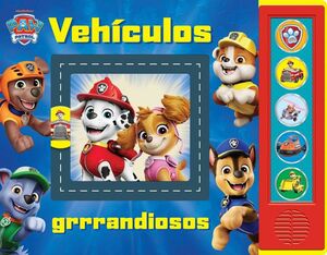 PATRULLA CANINA PAW PATROL VEHICULOS GRRRANDIOSOS